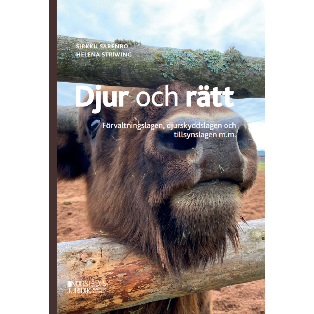 Djur och rätt : förvaltningslagen, djurskyddslagen och tillsynslagen m.m. (häftad) Sirkku Sarenbo
