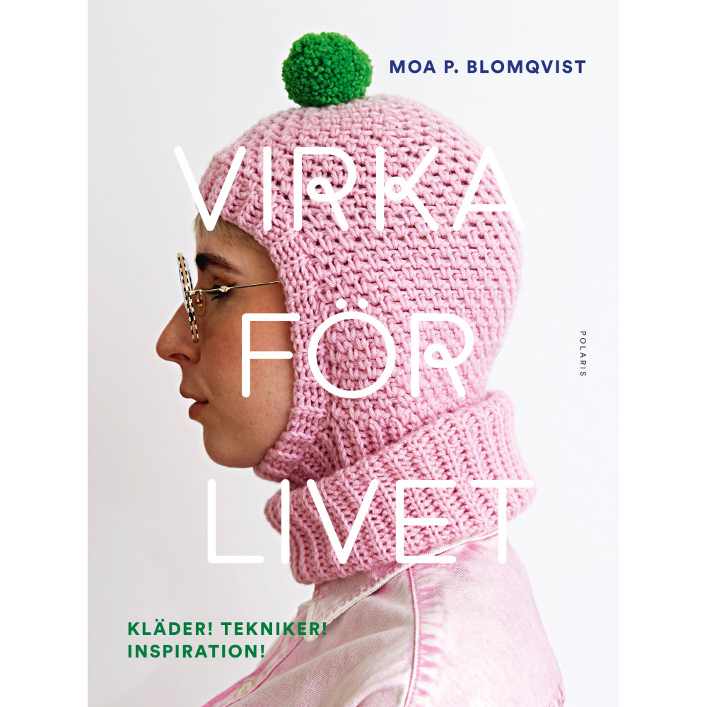 Virka för livet (inbunden) Moa P. Blomqvist