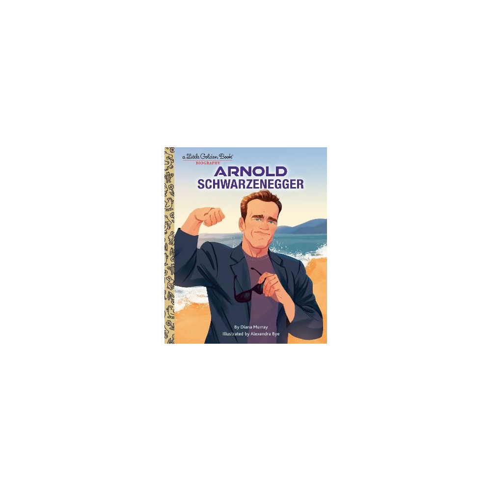 Arnold Schwarzenegger: A Little Golden Book Biography (inbunden, eng) - Diana Murray