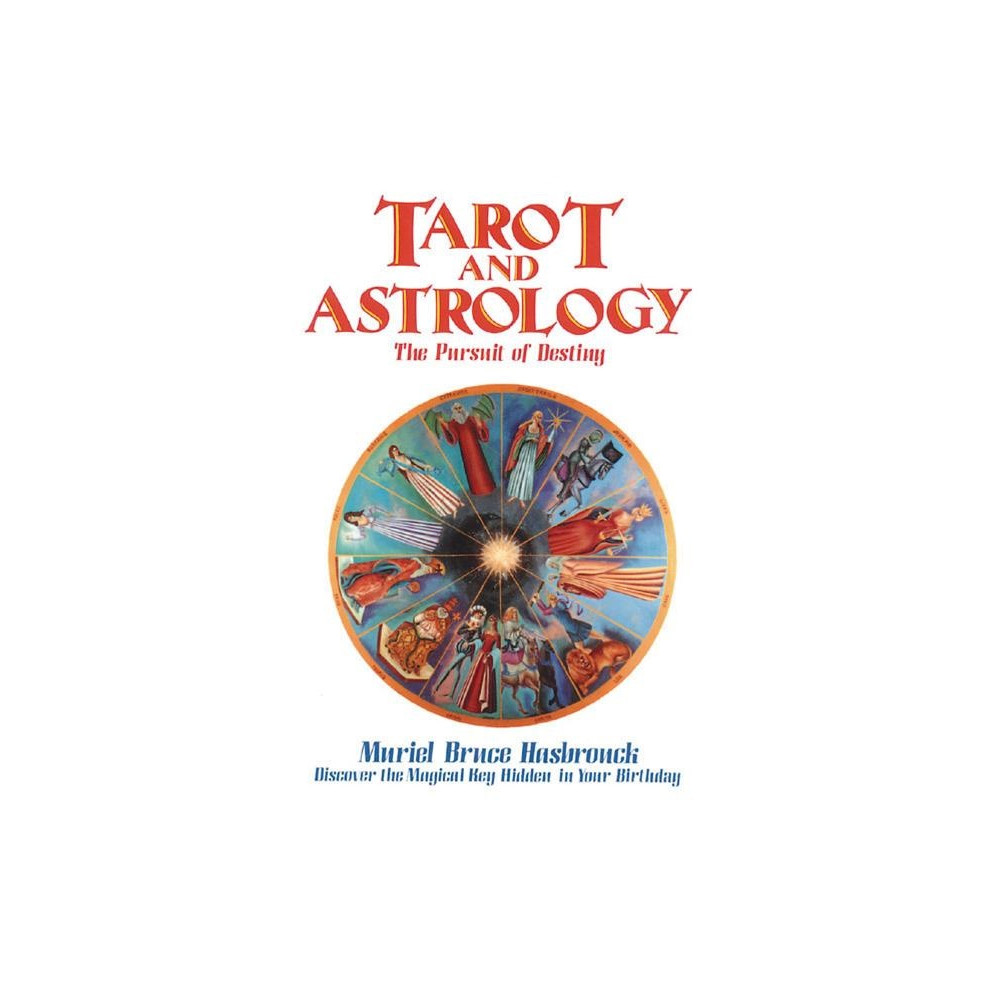 Tarot and Astrology: The Pursuit of Destiny (häftad, english) Muriel Bruce Hasbrouck