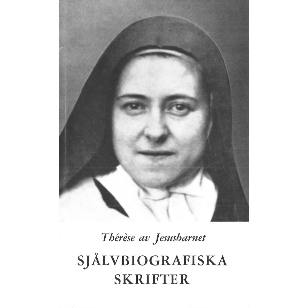 Självbiografiska skrifter (häftad) Thérèse av Jesusbarnet