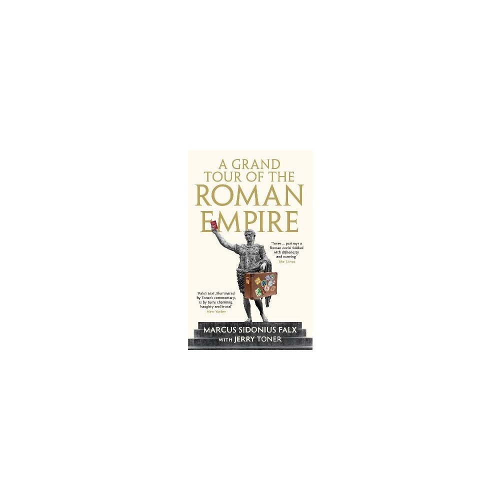 A Grand Tour of the Roman Empire by Marcus Sidonius Falx (pocket, english) Dr. Jerry Toner