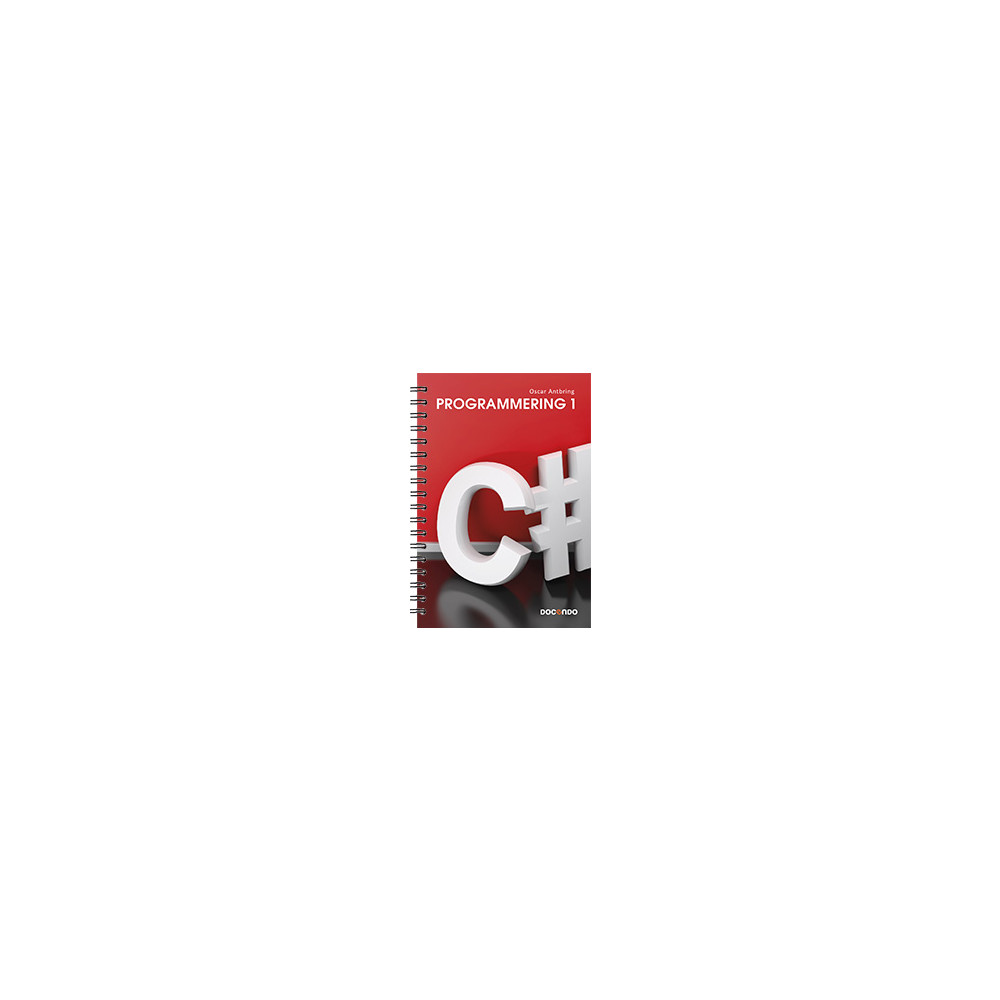 Programmering 1 med C# (bok, spiral) Oscar Antbring