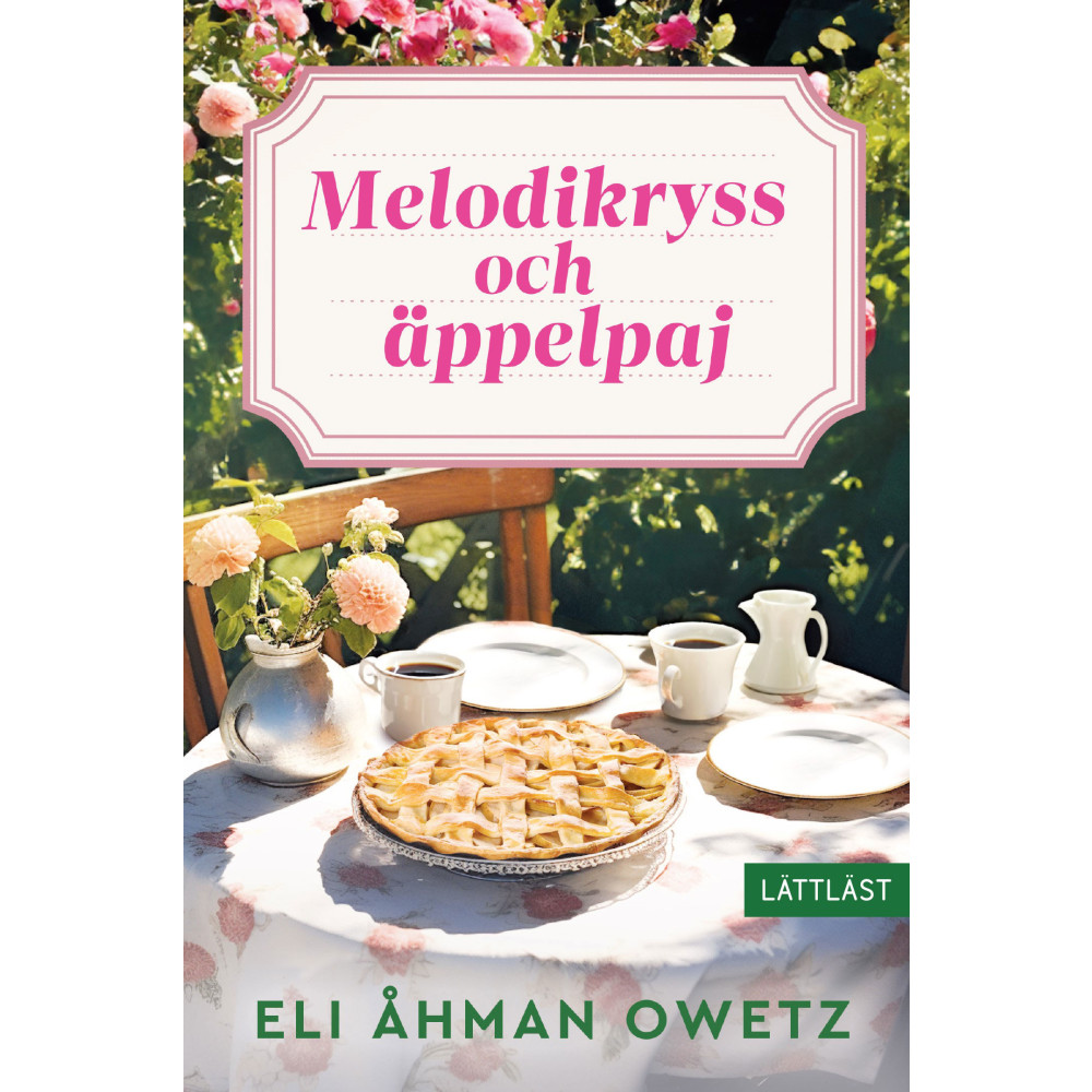 Melodikryss och äppelpaj (inbunden) Eli Åhman Owetz