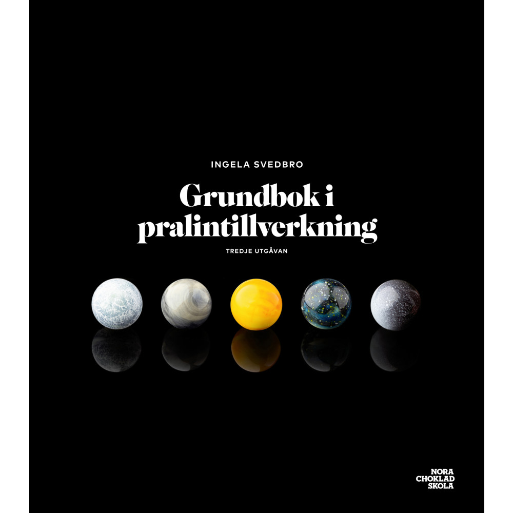 Grundbok i pralintillverkning (inbunden) Ingela Svedbro