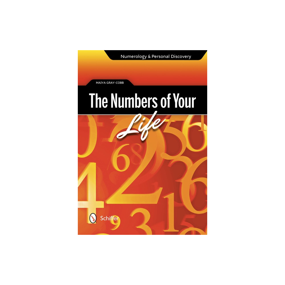 Numbers of your life - numerology & personal discovery (häftad, english) Maiya Gray-Cobb