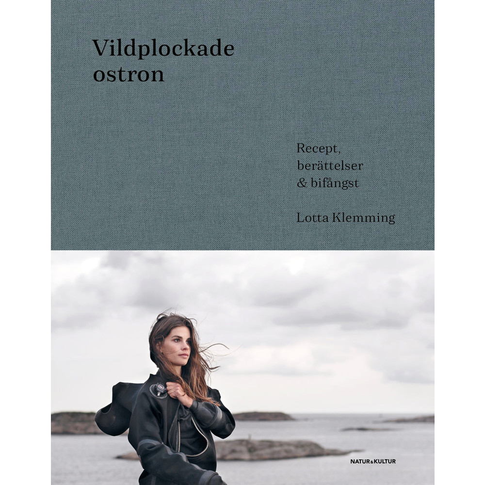 Vildplockade ostron : berättelser, recept & bifångster (bok, klotband) Lotta Klemming