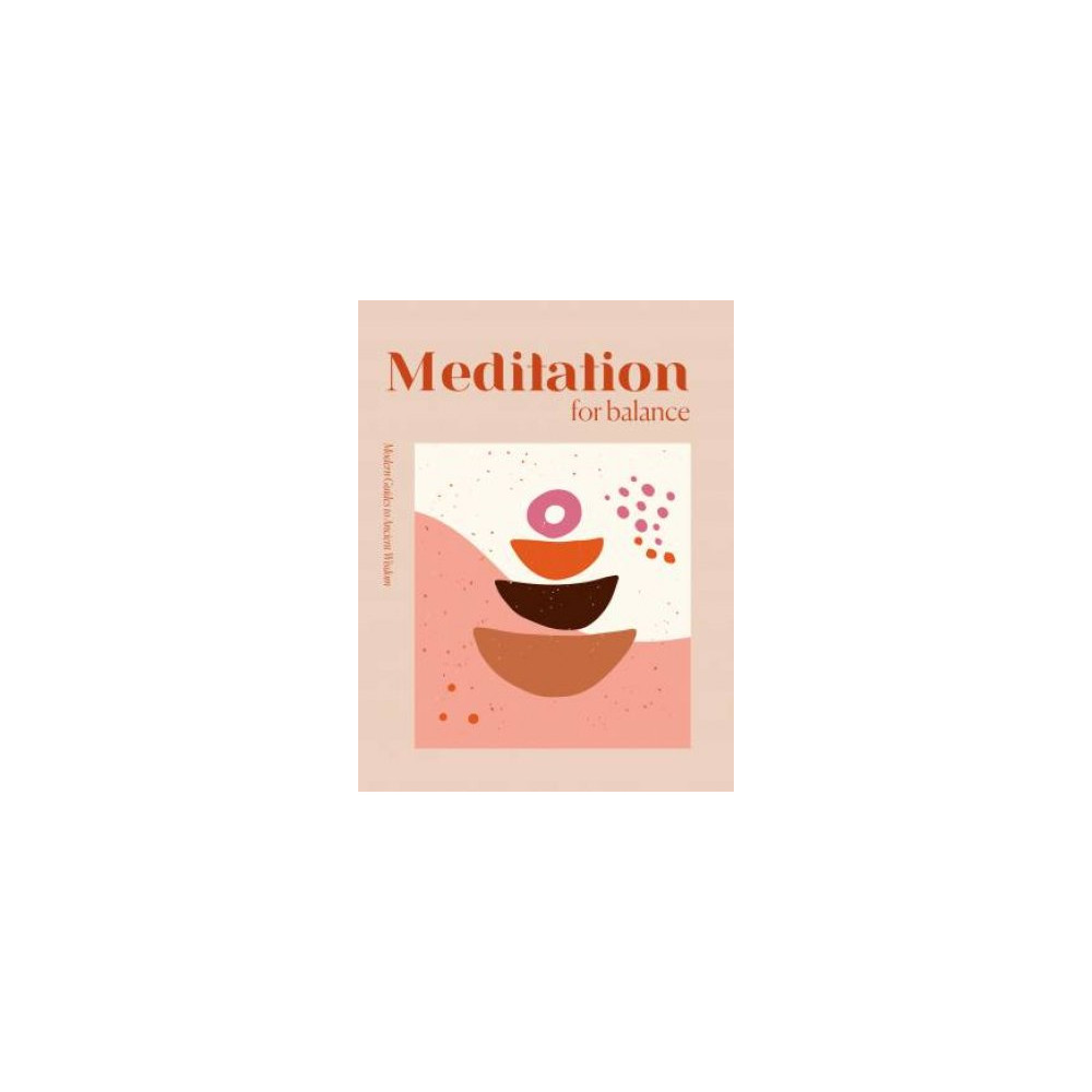 Modern Guides to Ancient Wisdom: Meditation for Balance (inbunden, english) Herron books
