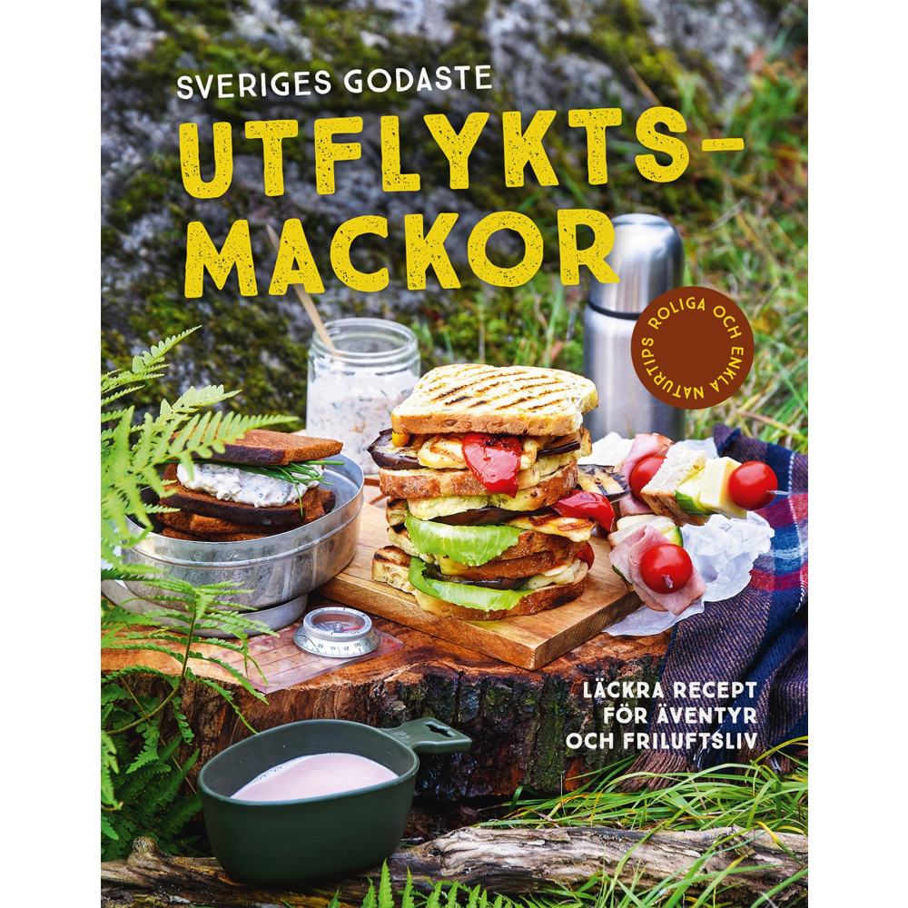 Sveriges godaste utflyktsmackor : läckra recept för äventyr och friluftsliv (inbunden) Karolina Olson Haglund