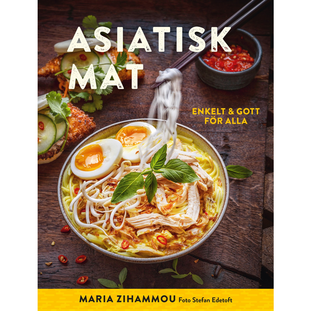 Asiatisk mat : enkelt & gott för alla (inbunden) Maria Zihammou