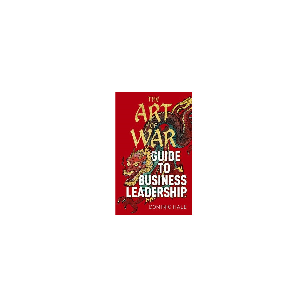 The Art of War Guide to Business Leadership (inbunden, eng)