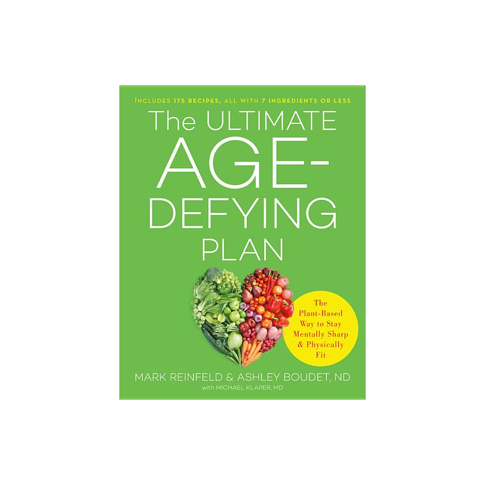 Ultimate Age-Defying Plan: Plant-Based Way (häftad, english) Mark Reinfeld