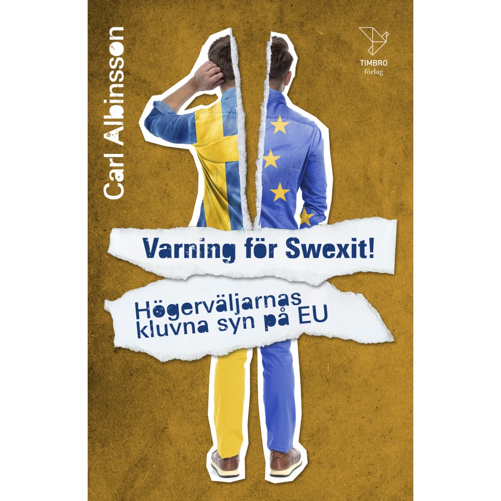 Varning för Swexit! Högerväljarnas kluvna syn på EU (bok, danskt band)