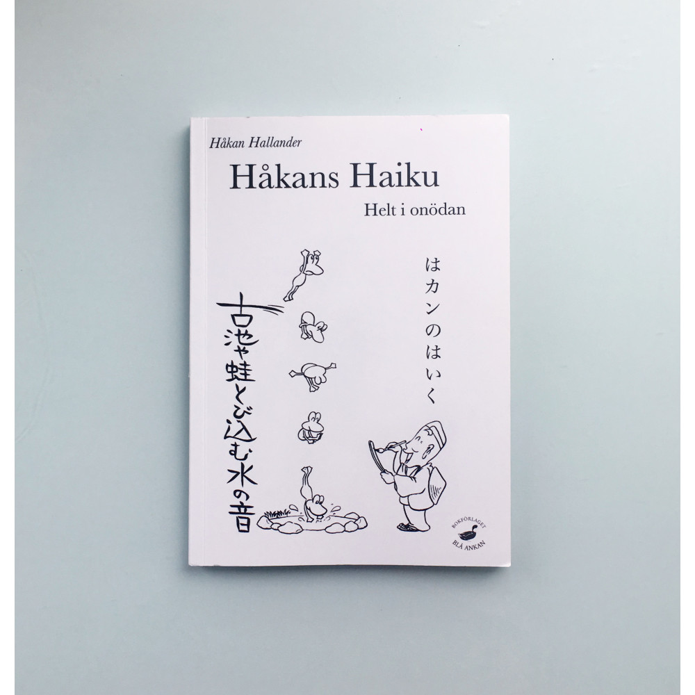 Håkans haiku : helt i onödan (häftad)