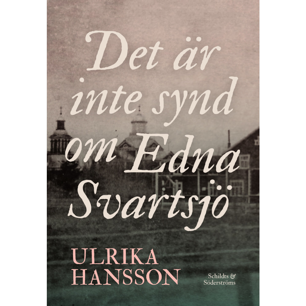 Det är inte synd om Edna Svartsjö (häftad) Ulrika Hansson
