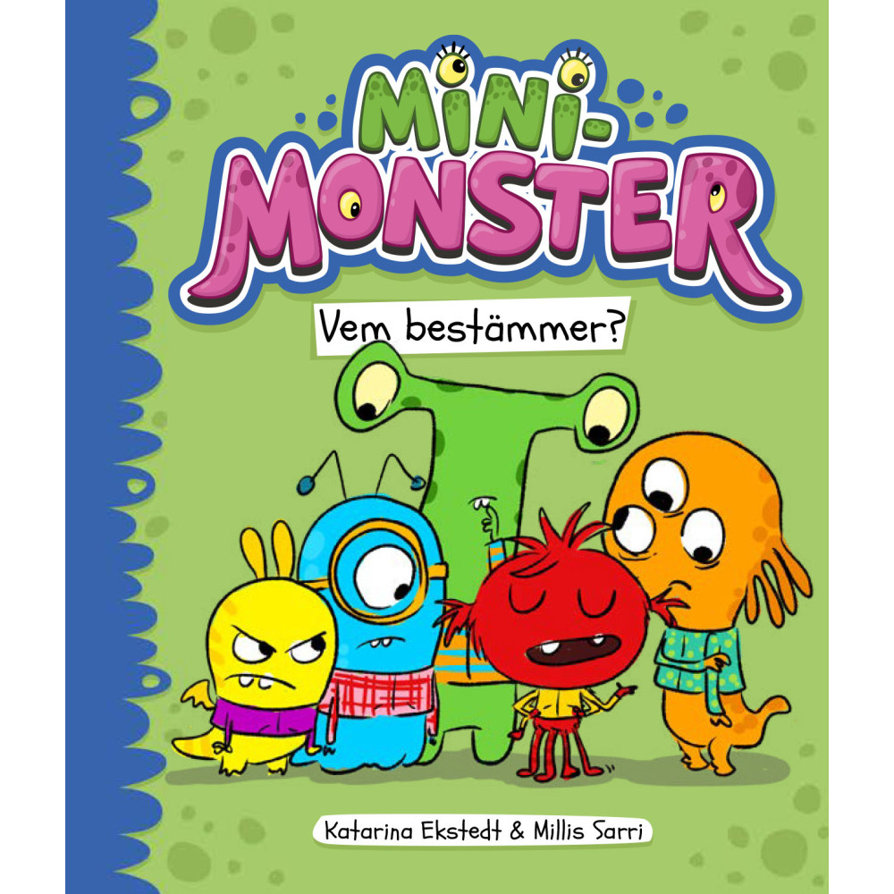 Minimonster vem bestämmer? (inbunden) Katarina Ekstedt