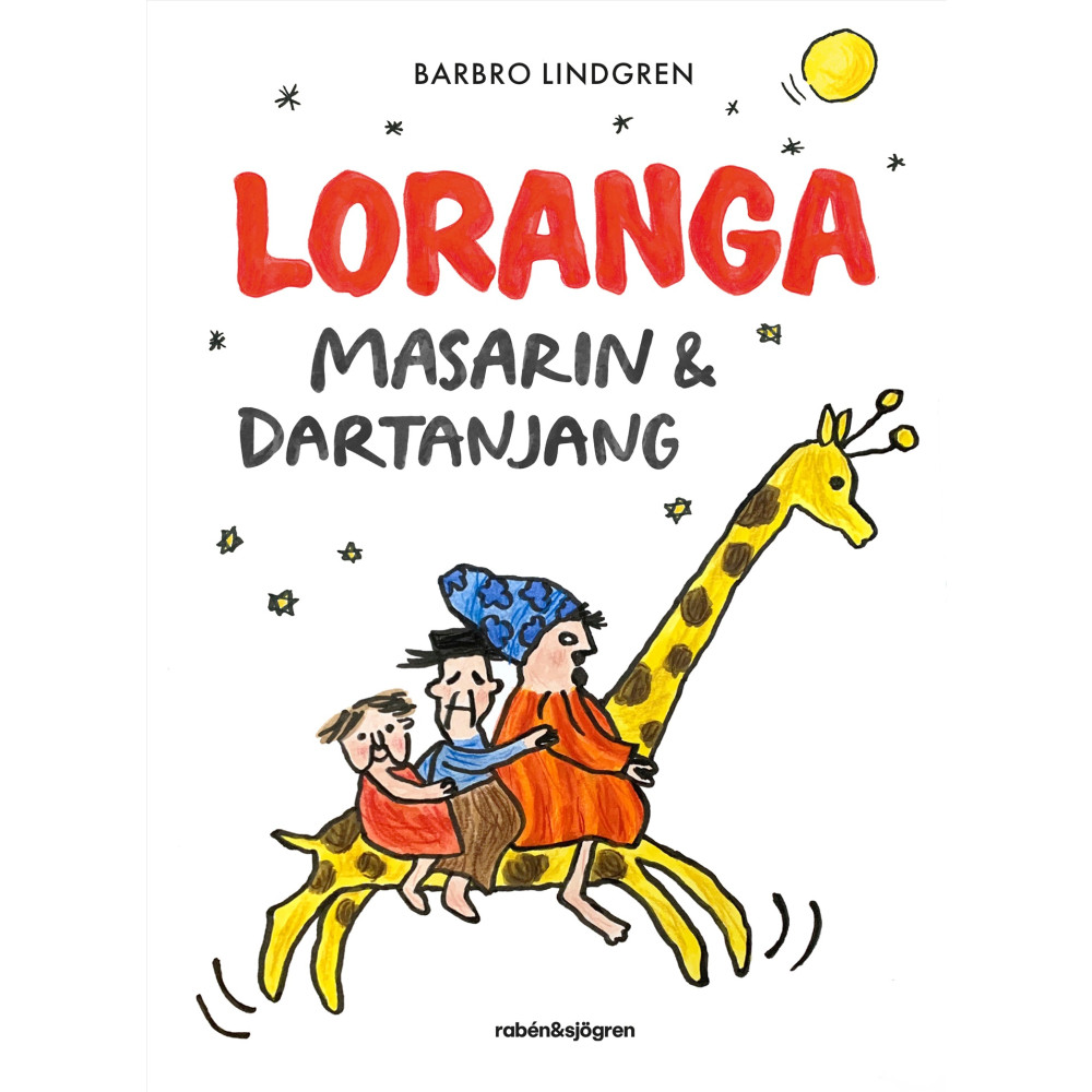 Loranga, Masarin & Dartanjang (inbunden) Barbro Lindgren