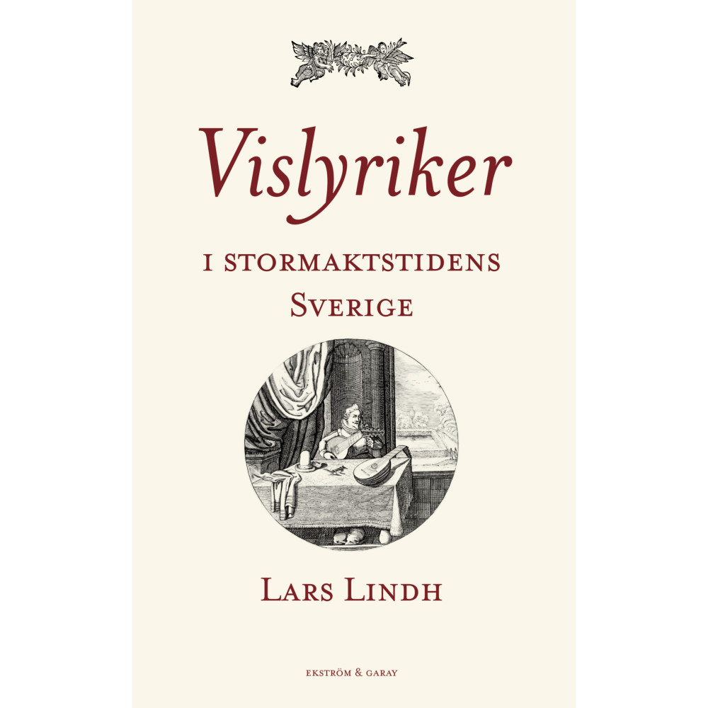 Vislyriker i stormaktstidens Sverige (inbunden)