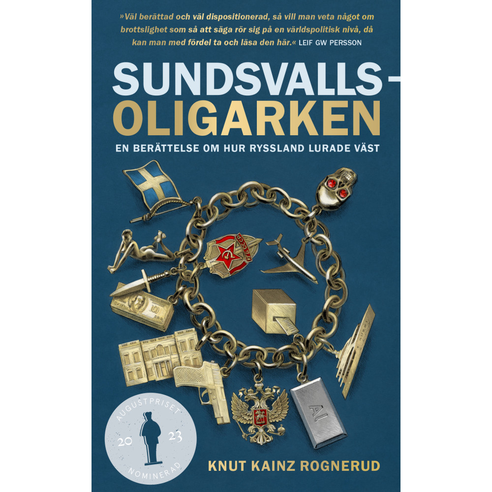 Sundsvallsoligarken : en berättelse om hur Ryssland lurade väst (pocket) Knut Kainz Rognerud