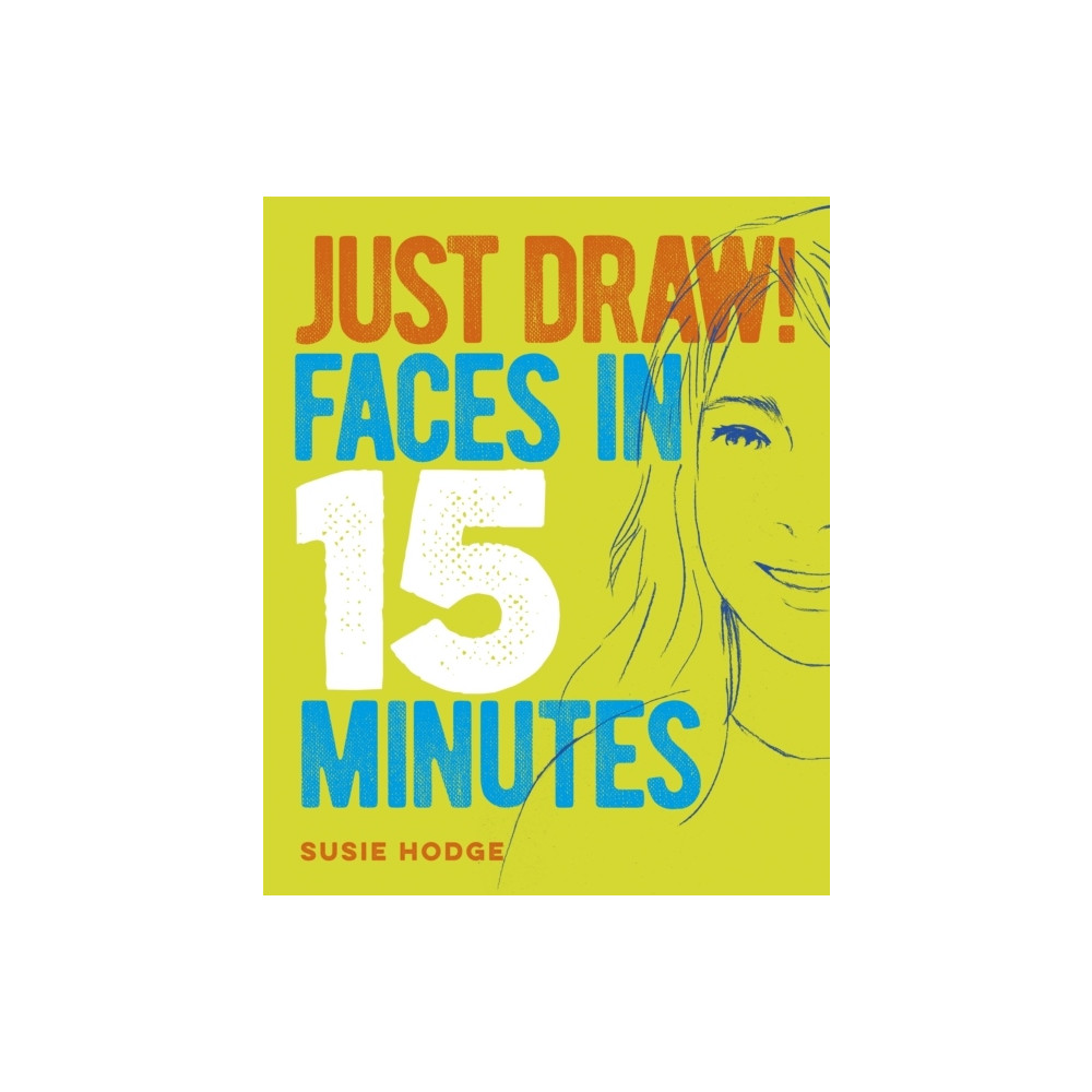 Just Draw! Faces in 15 Minutes (pocket, eng)
