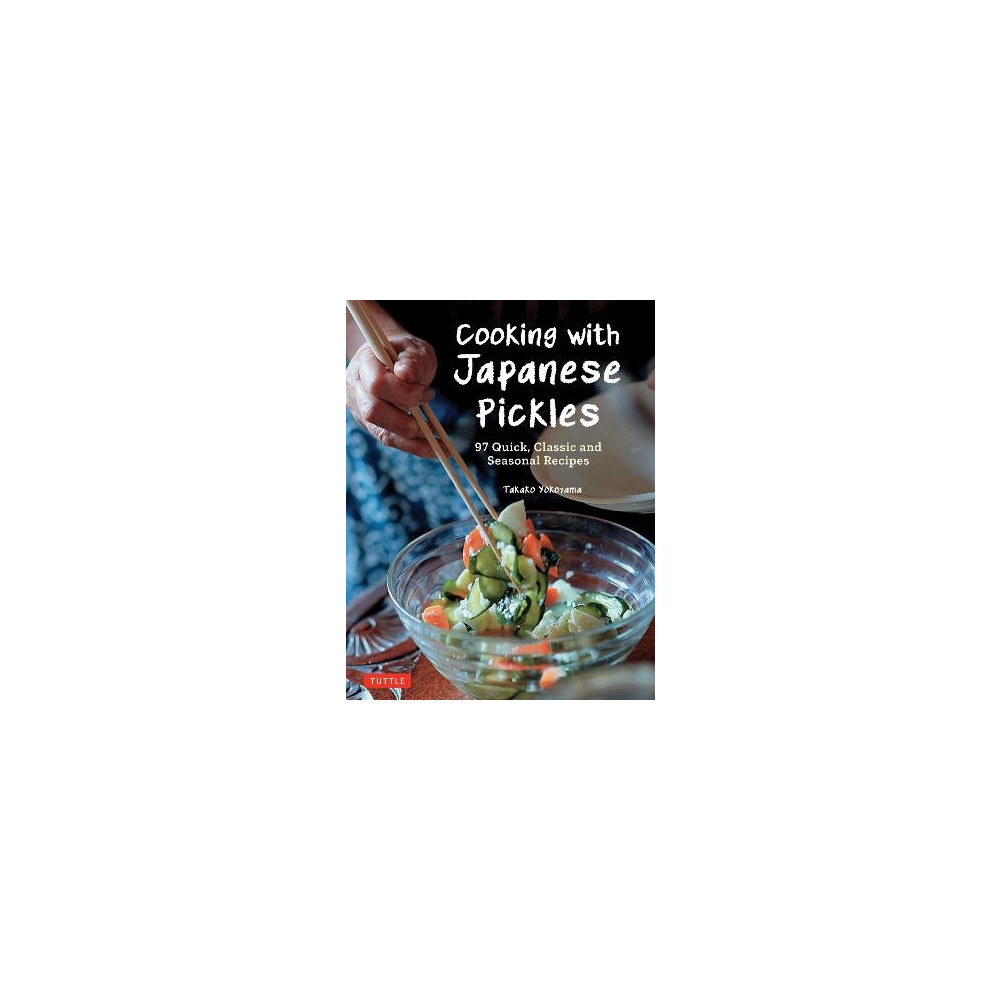 Cooking with Japanese Pickles (inbunden, english) Takako Yokoyama