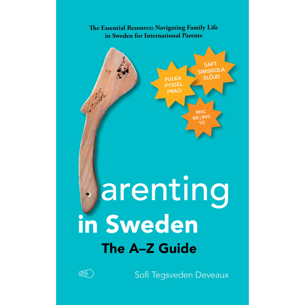 Parenting in Sweden: The A–Z Guide (häftad, english) Sofi Tegsveden Deveaux