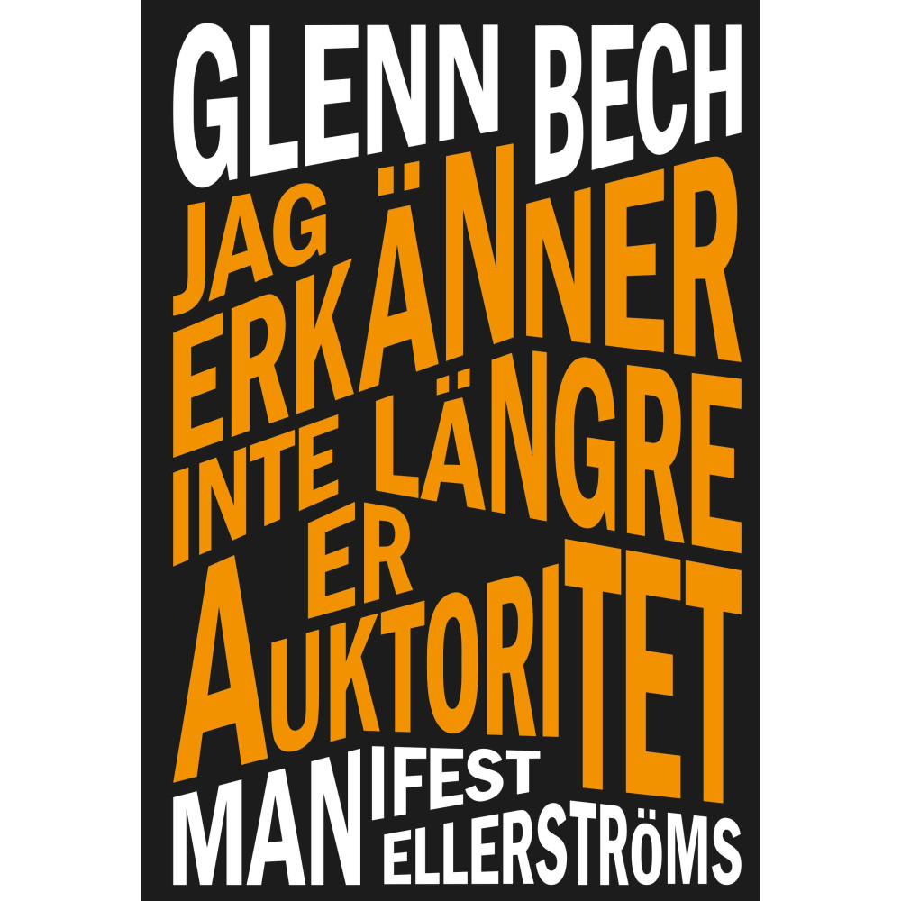 Jag erkänner inte längre er auktoritet (bok, danskt band)