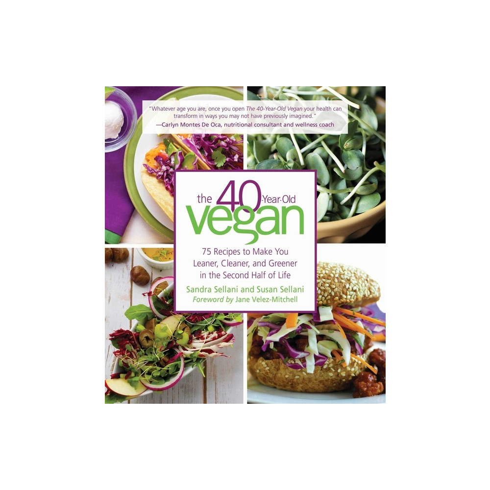 40-Year-Old Vegan : 75 Recipes to Make You Leaner, Cleaner, (inbunden, eng)
