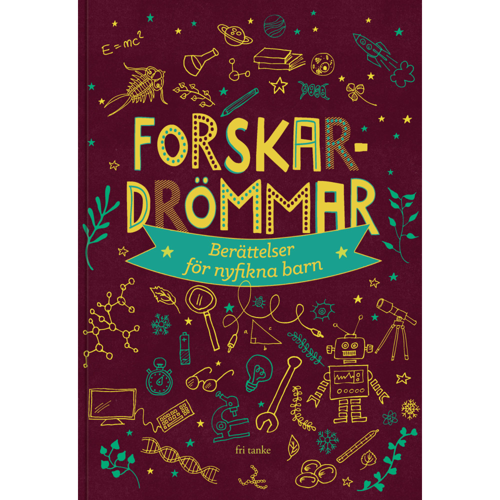 Forskardrömmar: Berättelser för nyfikna barn (bok, kartonnage) Sveriges unga akademi