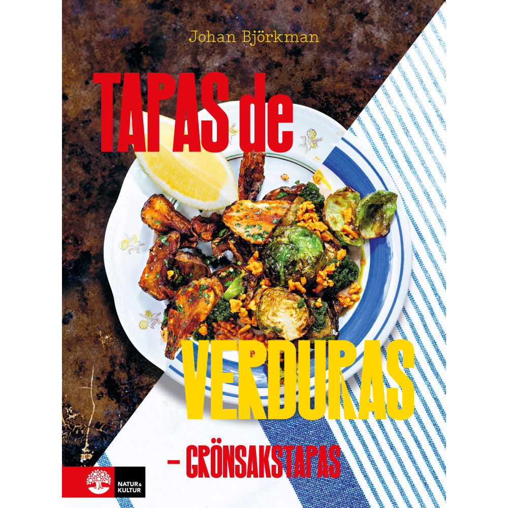 Tapas de verduras : grönsakstapas (inbunden) Johan Björkman
