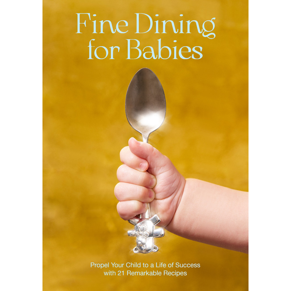 Fine dining for babies (inbunden, english) Adam Crockett