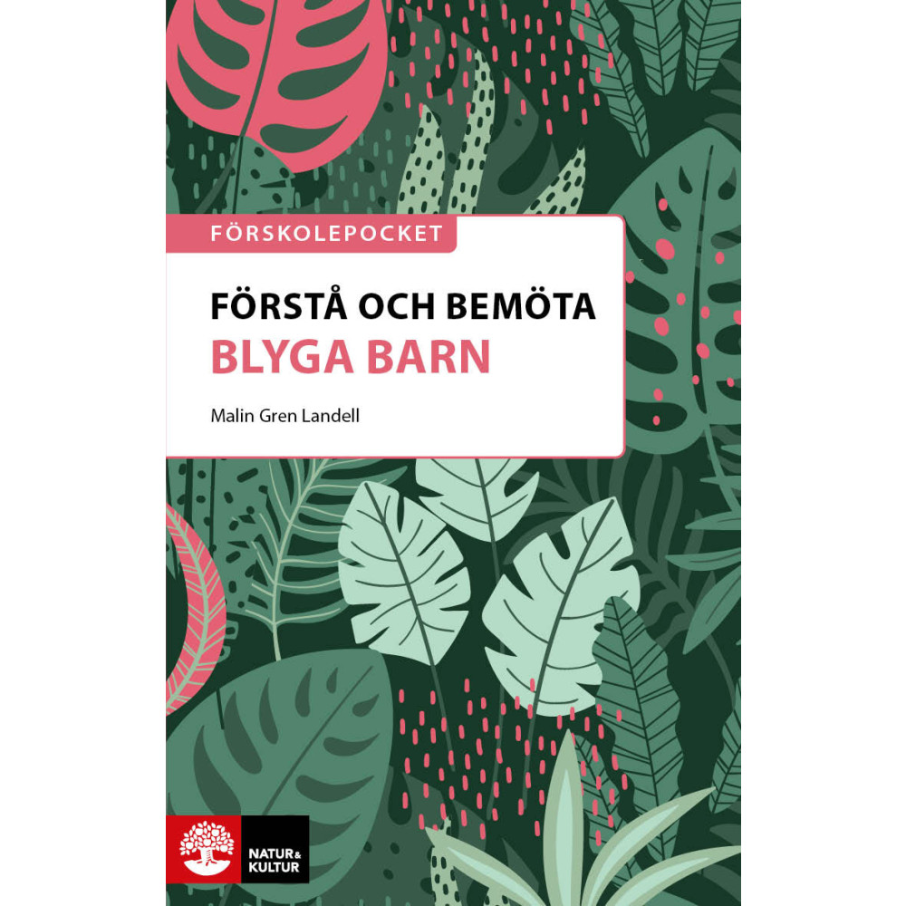 Förstå och bemöta blyga barn (häftad) Malin Gren Landell