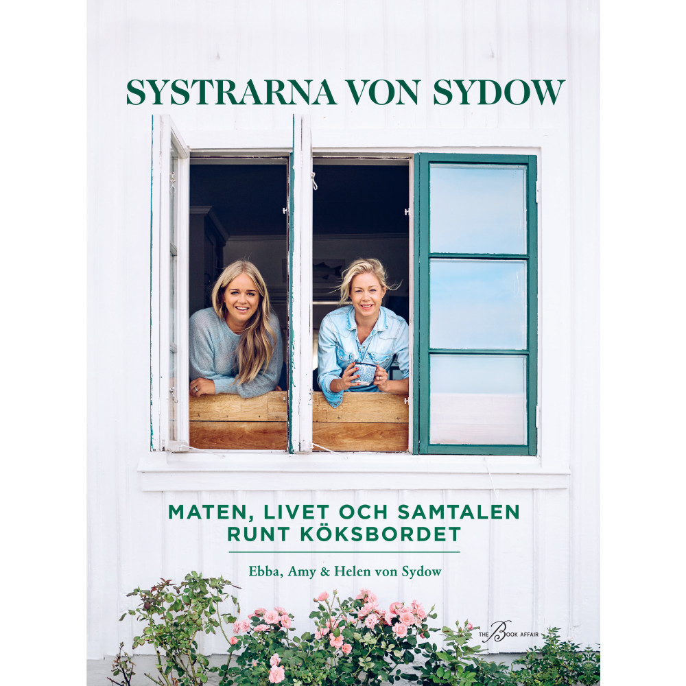 Systrarna von Sydow : maten, livet och samtalen runt köksbordet (bok, danskt band) Ebba Kleberg von Sydow