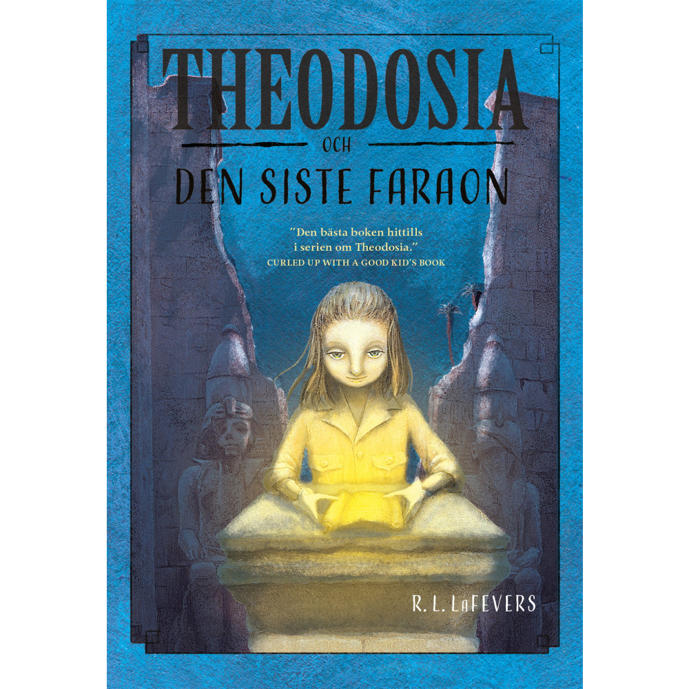 Theodosia och den siste faraon (bok, kartonnage) R. L. LaFevers
