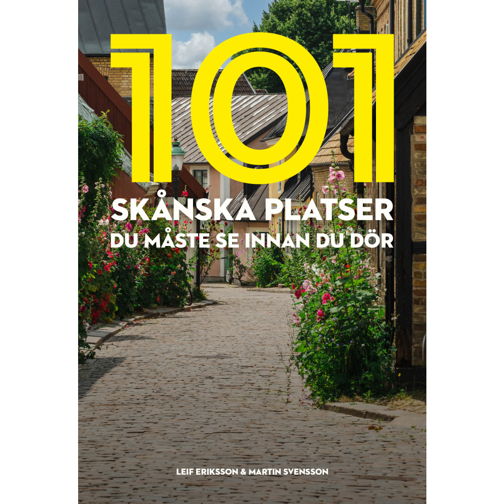 101 skånska platser du måste se innan du dör (bok, kartonnage) Leif Eriksson