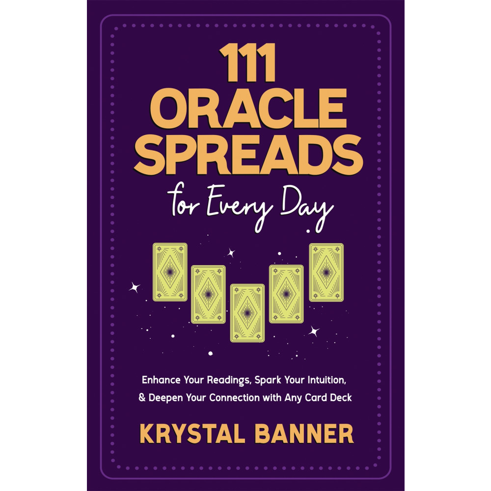 111 Oracle Spreads for Every Day (häftad, english) Krystal Banner