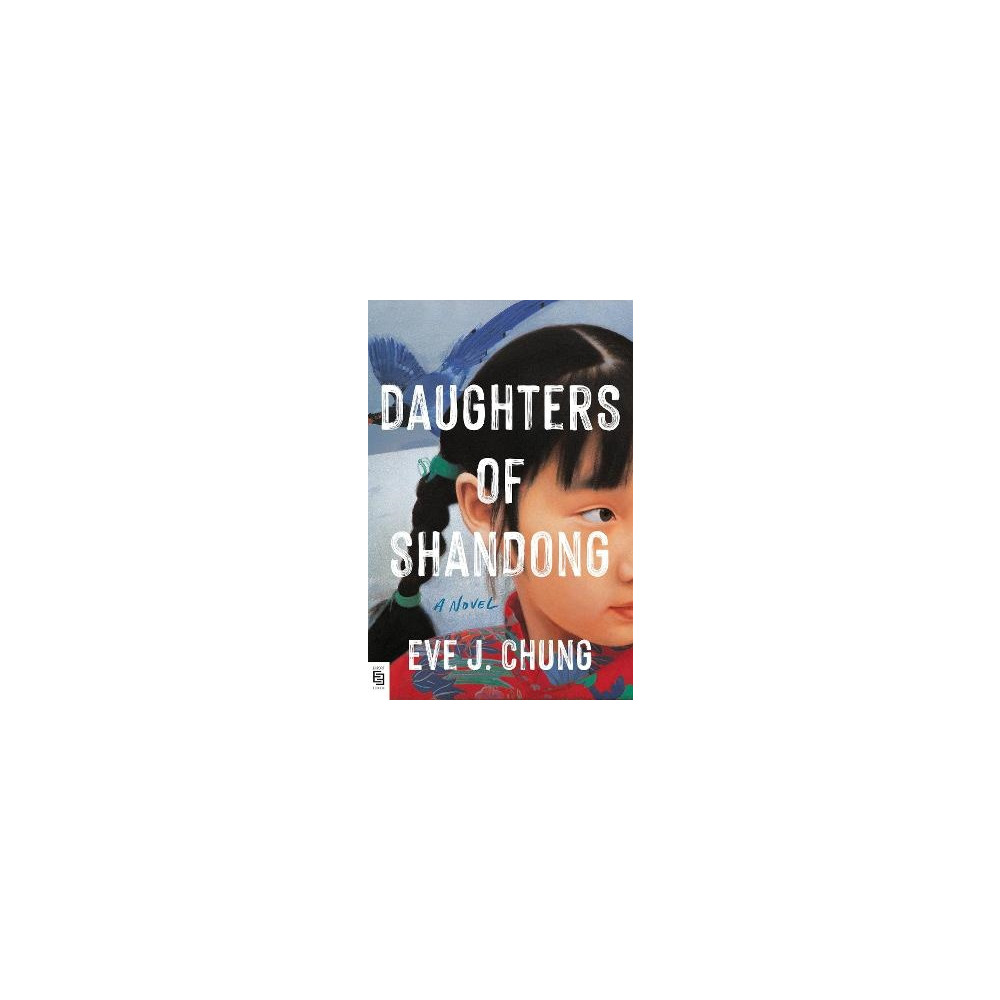 Daughters of Shandong (häftad, english) Eve J. Chung