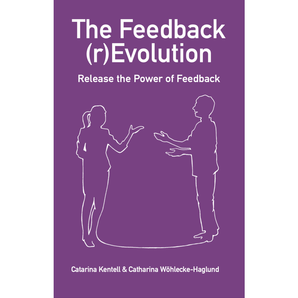 The Feedback (r)Evolution – Release the Power of Feedback (häftad, eng)