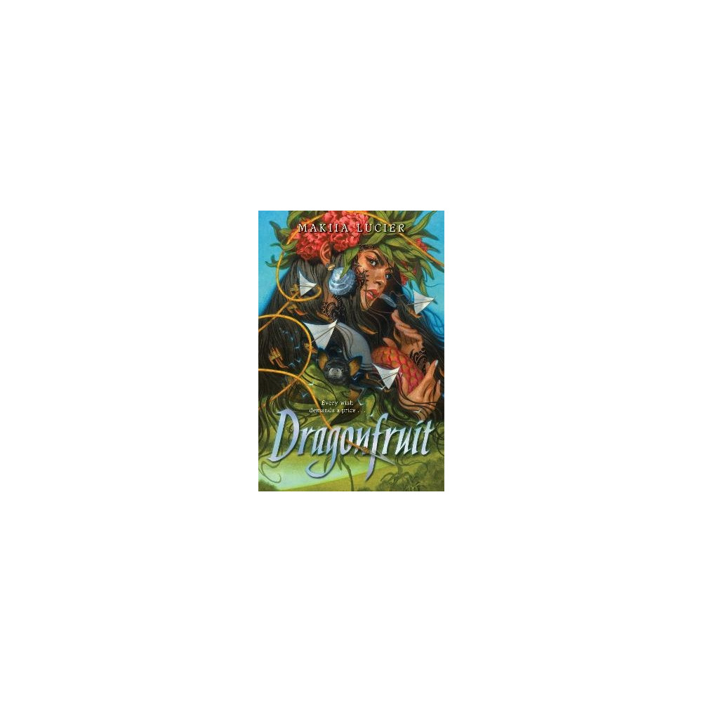 Dragonfruit (inbunden, english) Makiia Lucier