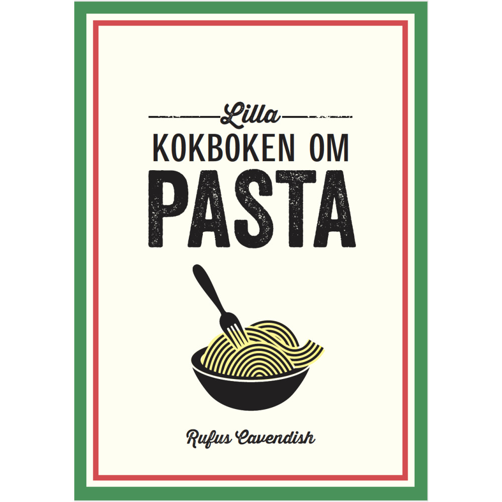 Lilla kokboken om pasta (inbunden) Tukan Förlag
