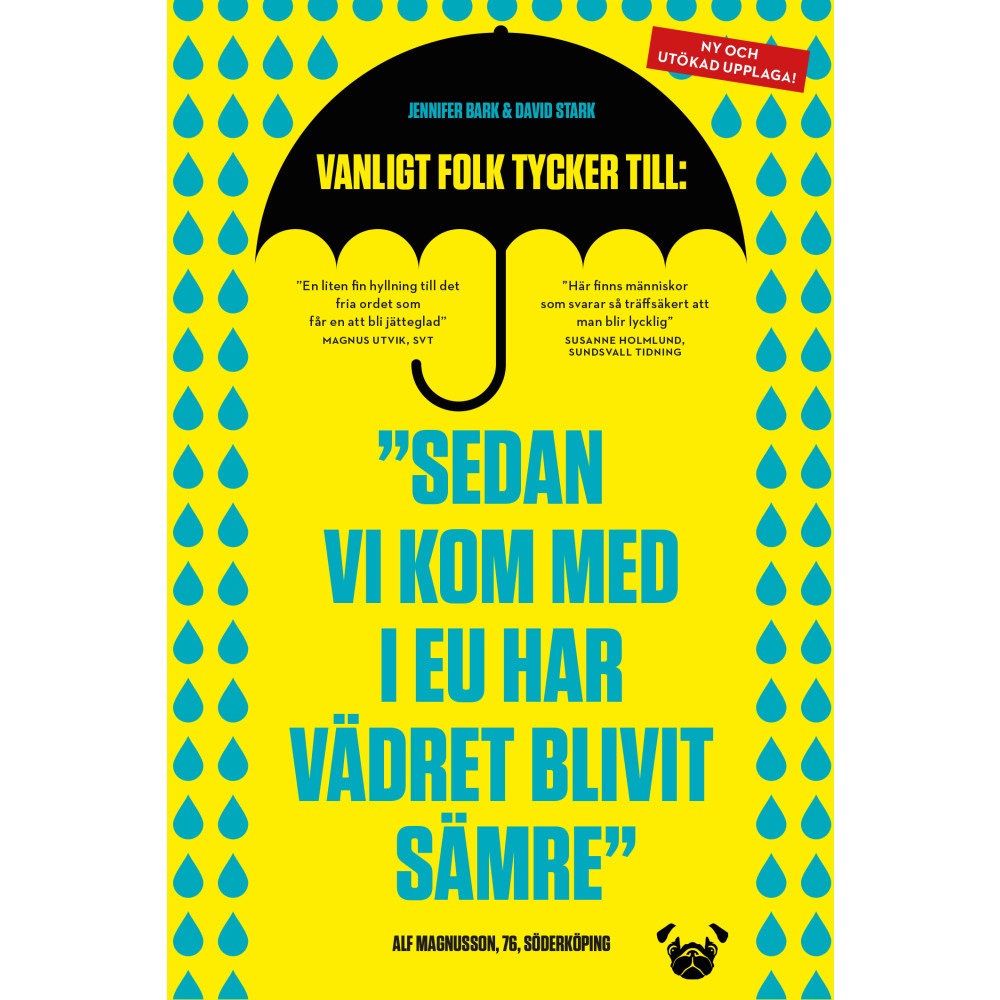 Sedan vi kom med i EU har vädret blivit sämre (häftad) Jennifer Bark
