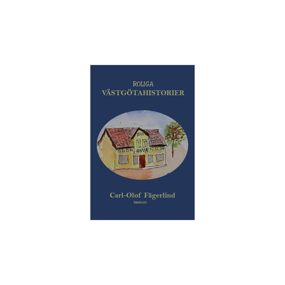 Roliga västgötahistorier (inbunden) Carl-Olof Fägerlind