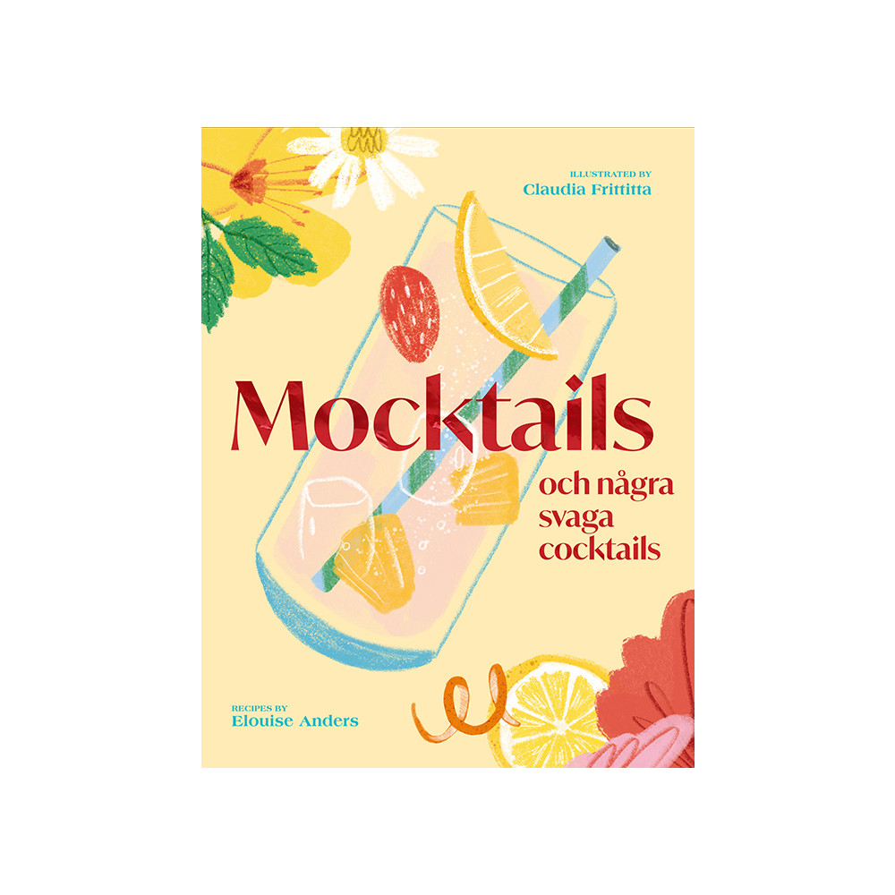Mocktails och några svaga cocktails (inbunden) Elouise Anders