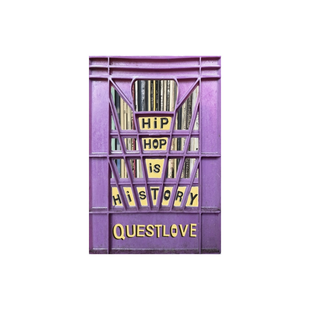 Hip-Hop Is History (häftad, english) Questlove