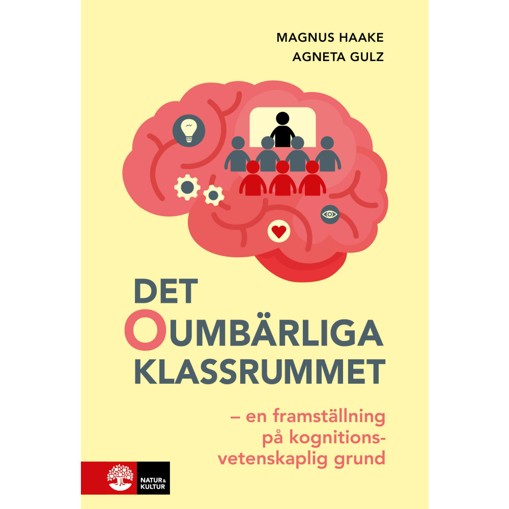 Det oumbärliga klassrummet : en framställning på kognitionsvetenskaplig grund (bok, flexband)