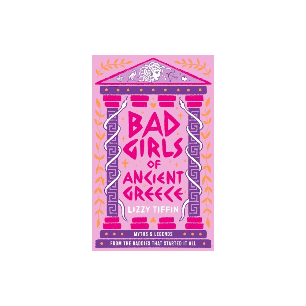 Bad Girls of Ancient Greece (inbunden, eng) - Lizzy Tiffin