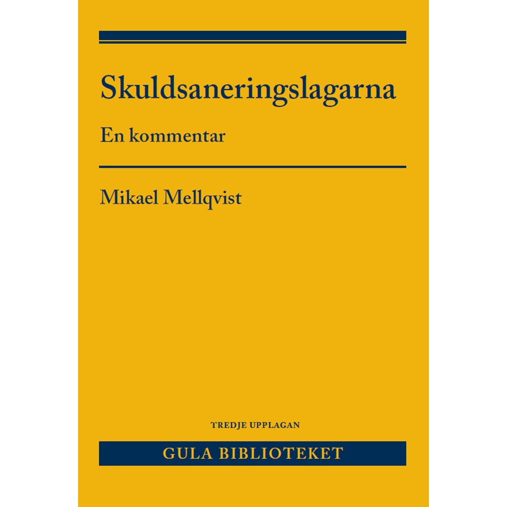 Skuldsaneringslagarna : en kommentar (häftad) Mikael Mellqvist
