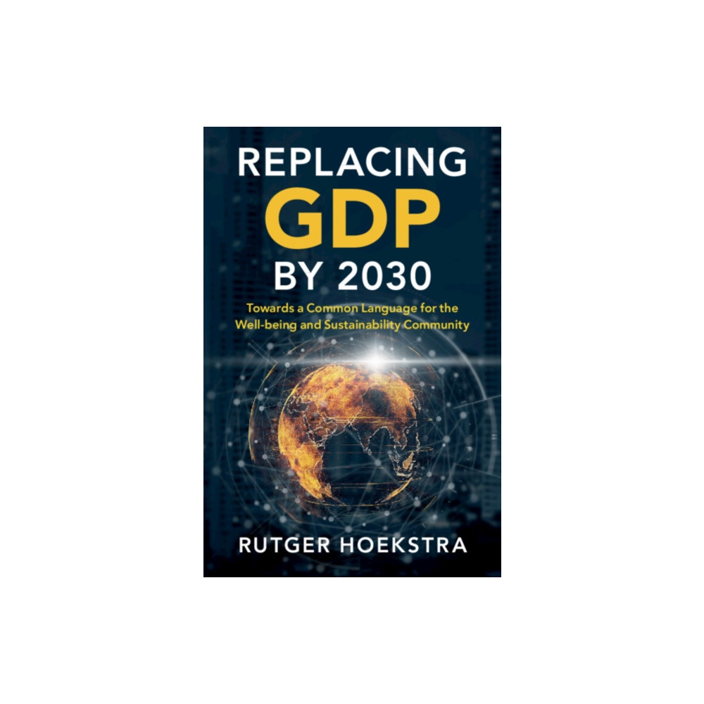 Replacing GDP by 2030 (häftad, english) Cambridge University Press