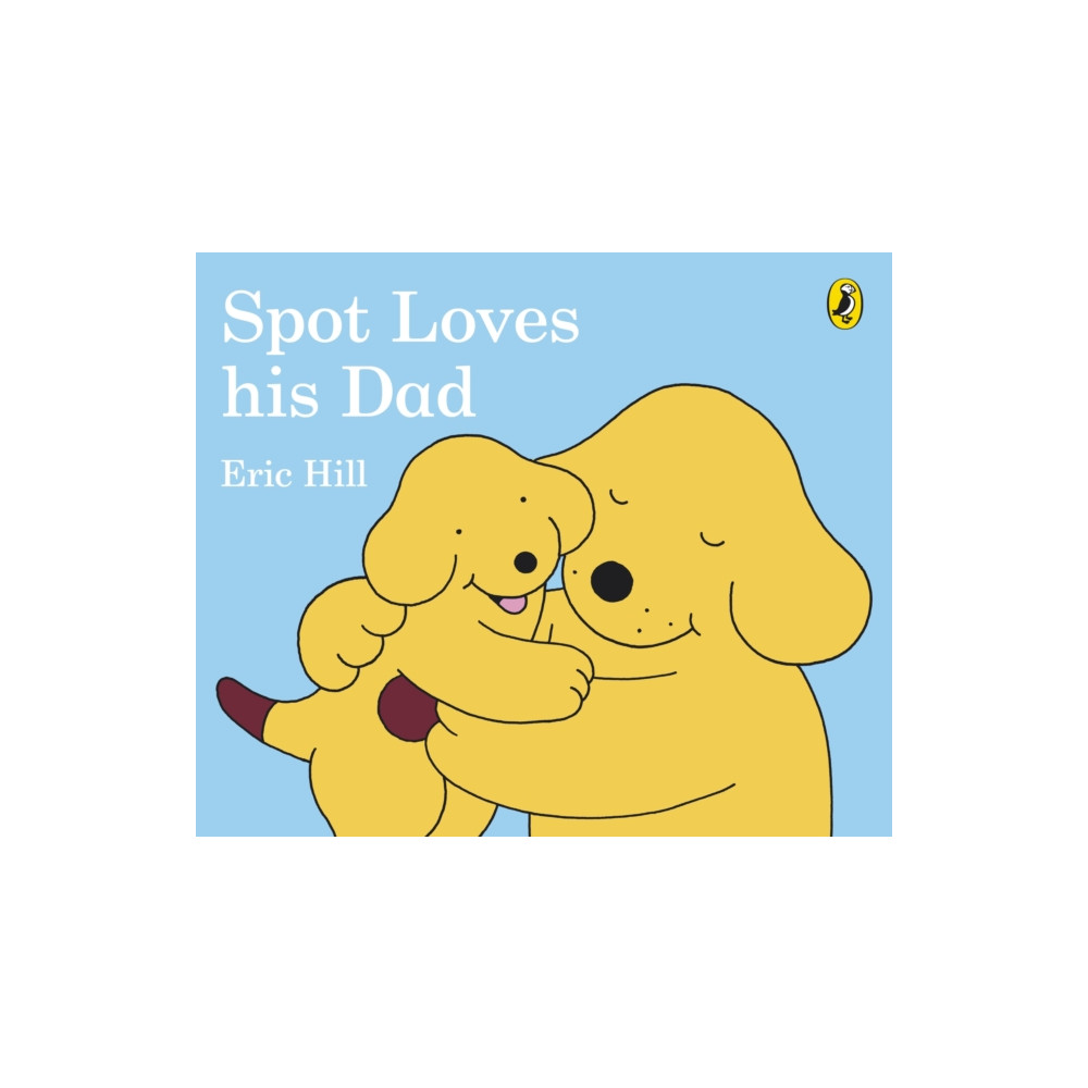 Spot Loves His Dad (bok, board book, english) Penguin Random House Children's UK