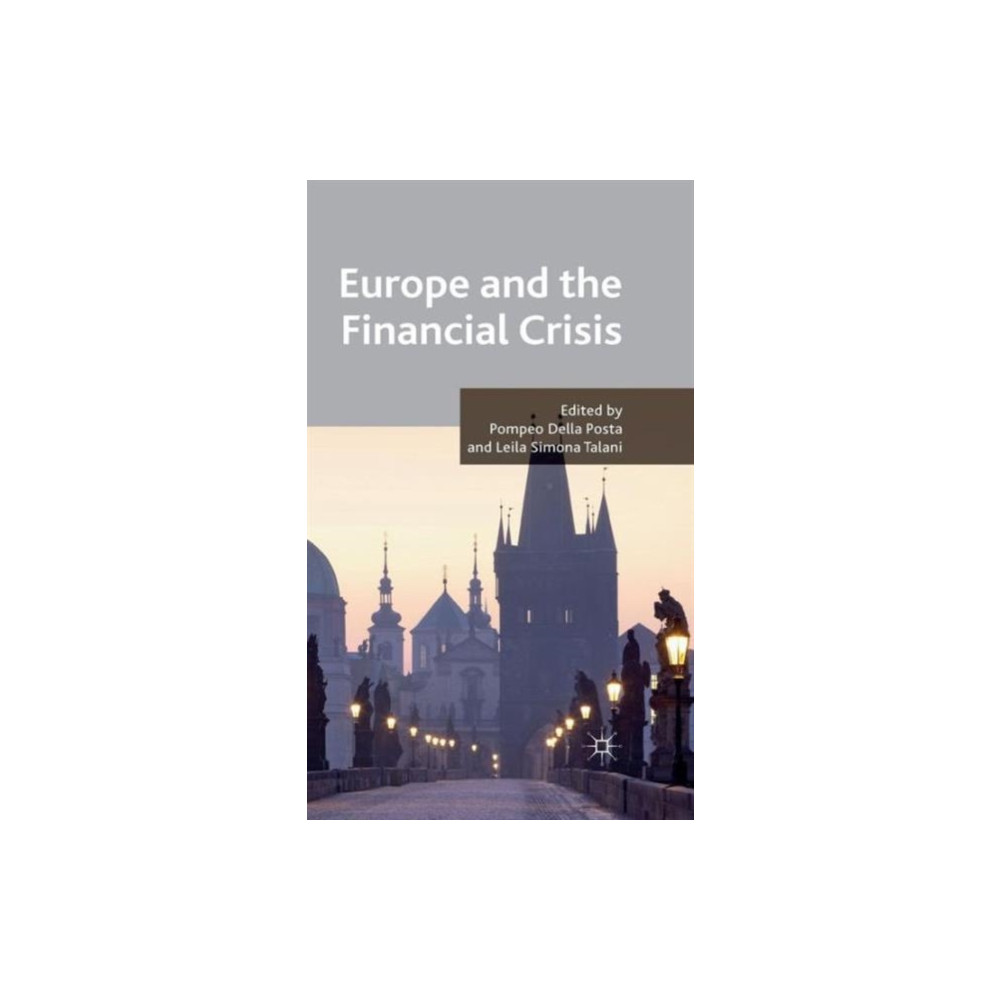 Europe and the Financial Crisis (inbunden, english) Palgrave macmillan